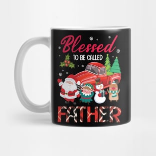 Blessed To Be Called Father Merry Christmas Xmas Noel Day Mug